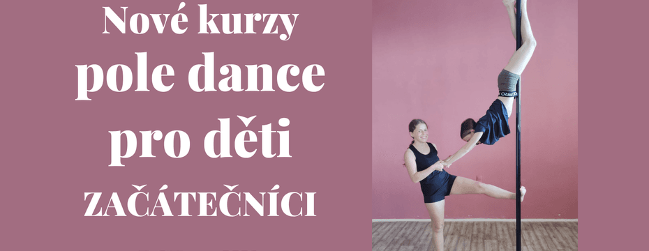 Nové kurzy pole dance pro děti začátečníci v Hradci Králové a Pardubicích